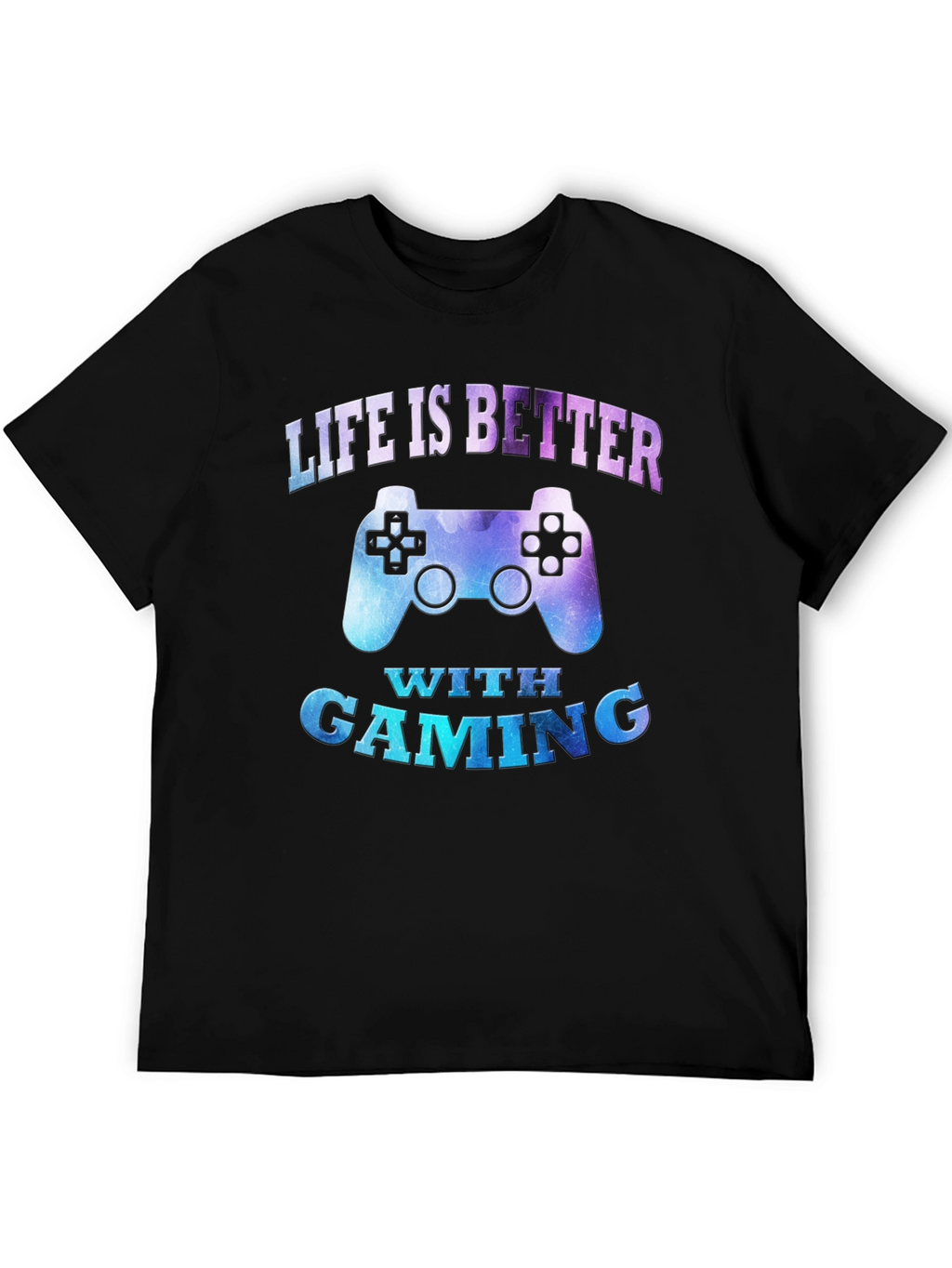 Life is Better With Gaming T-Shirt