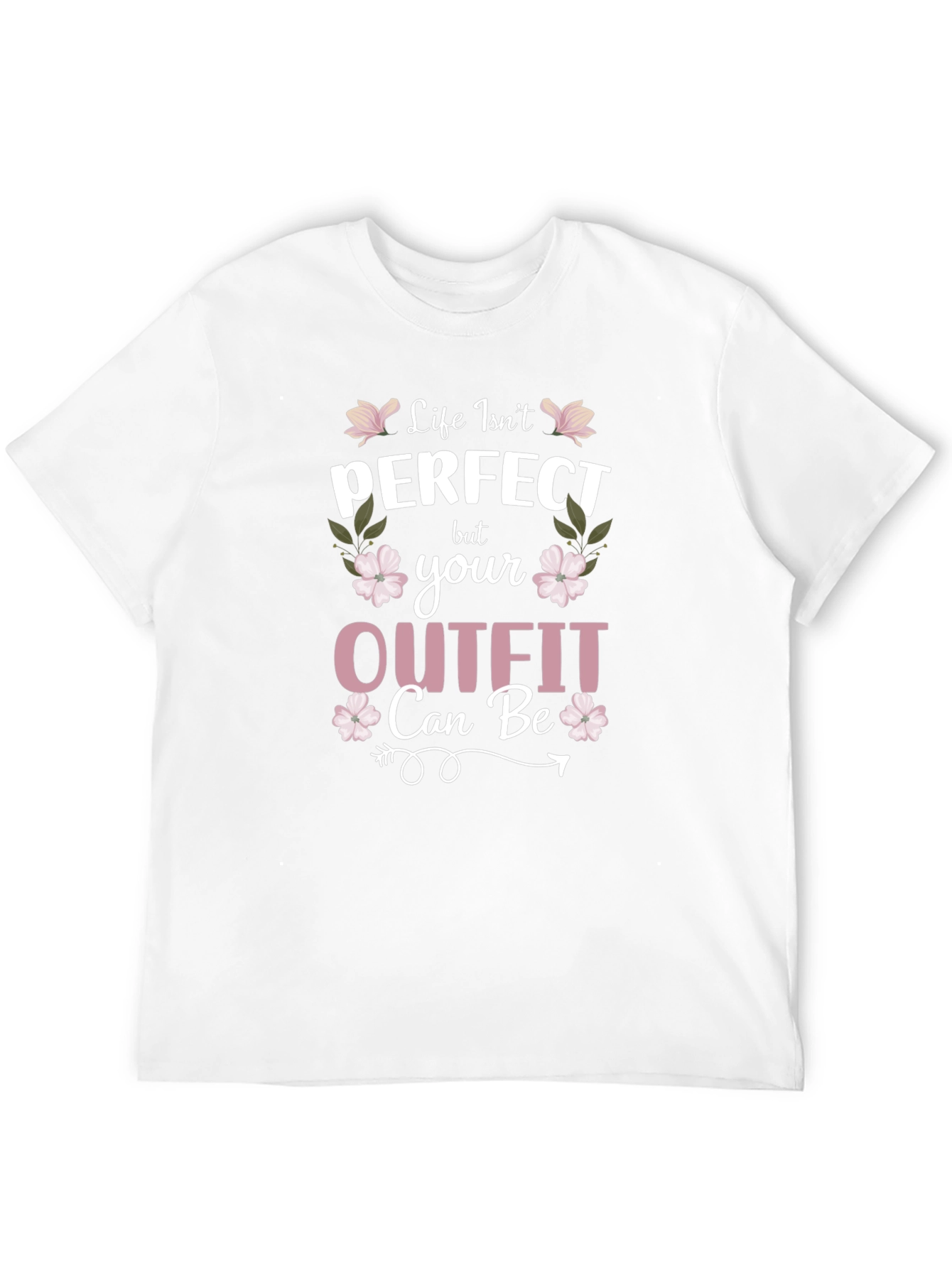 Life Isnt Perfect Outfit Tee